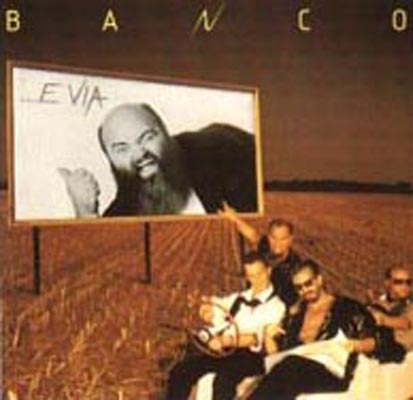 Banco - ...E Via ( 1985) Banco - ...E Via ( 1985)